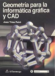 GEOMETRIA PARA LA INFORMATICA GRAFICA Y CAD